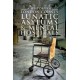 A History of London County Lunatic Asylums & Mental Hospitals