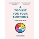 A Toolkit for Your Emotions: 45 ways to feel better