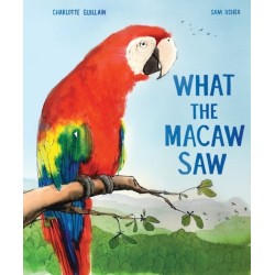 What the Macaw Saw