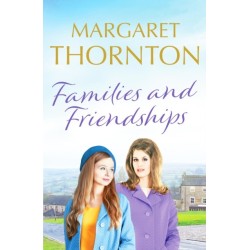 Families and Friendships: An enchanting Yorkshire saga of marriage and motherhood