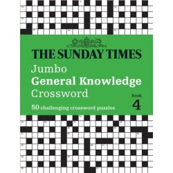 The Sunday Times Jumbo General Knowledge Crossword Book 4: 50 General Knowledge Crosswords