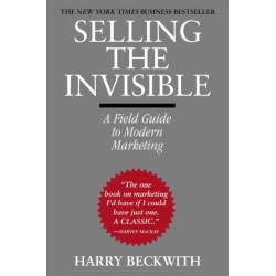 Selling The Invisible: A Field Guide to Modern Marketing
