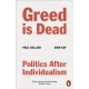 Greed Is Dead: Politics After Individualism