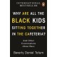 Why Are All the Black Kids Sitting Together in the Cafeteria?: And Other Conversations About Race