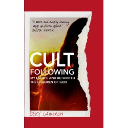 Cult Following: My escape and return to the Children of God