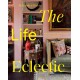 The Life Eclectic: Brilliantly Unique Interior Designs from Around the World