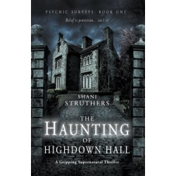 Psychic Surveys Book One: The Haunting of Highdown Hall