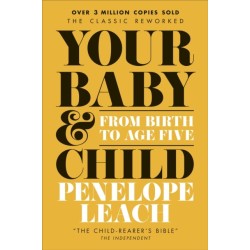 Your Baby and Child: From Birth to Age Five