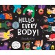 Hello Every Body!: From Hairy to Bald, Tall to Small, This Book Has Got It All!