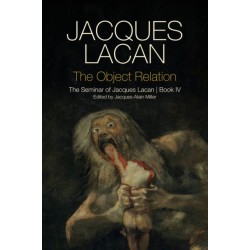 The Object Relation: The Seminar of Jacques Lacan, Book IV