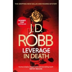 Leverage in Death: An Eve Dallas thriller (Book 47)