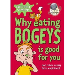 Why Eating Bogeys is Good for You