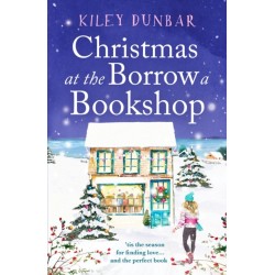 Christmas at the Borrow a Bookshop: A heartwarming, cosy, utterly uplifting romcom - the perfect read for booklovers!