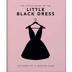 The Little Book of The Little Black Dress: 100 Years of a Fashion Icon