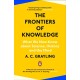 The Frontiers of Knowledge: What We Know About Science, History and The Mind