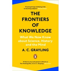 The Frontiers of Knowledge: What We Know About Science, History and The Mind