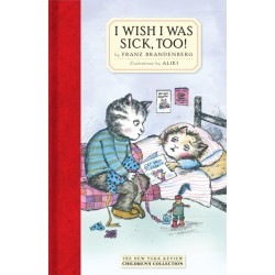 I Wish I Was Sick, Too!