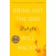 Bring Out the Dog: Stories