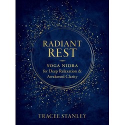 Radiant Rest: Yoga Nidra for Deep Relaxation and Awakened Clarity