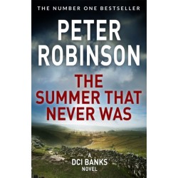 The Summer That Never Was: The 13th novel in the number one bestselling Inspector Alan Banks crime series