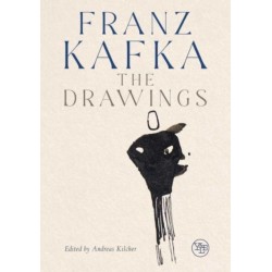 Franz Kafka: The Drawings