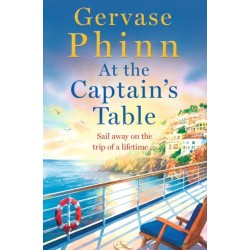 At the Captain's Table: Sail away with the heartwarming new novel from bestseller Gervase Phinn