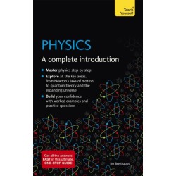 Physics: A complete introduction