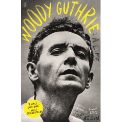 Woody Guthrie: A Life: 'A really great book.' Bruce Springsteen