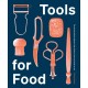 Tools for Food: The Objects that Influence How and What We Eat