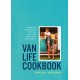 The Van Life Cookbook: Resourceful Recipes for Life on the Road: from Small Spaces to the Great Outdoors