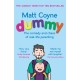 Dummy: The Comedy and Chaos of Real-Life Parenting