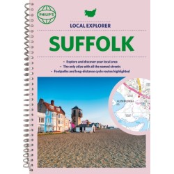 Philip's Local Explorer Street Atlas Suffolk: Spiral edition