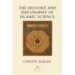 The History and Philosophy of Islamic Science