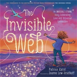 The The Invisible Web: An Invisible String Story Celebrating Love and Universal Connection