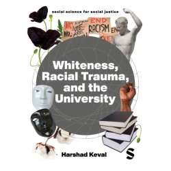 Whiteness, Racial Trauma, and the University: Experiencing Whiteness in the University