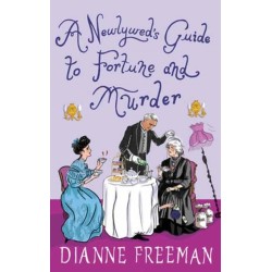 A Newlywed's Guide to Fortune and Murder: A Sparkling and Witty Victorian Mystery