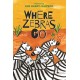 Where Zebras Go: Poems
