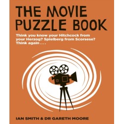 The Movie Puzzle Book: Think you know your Hitchcock from your Herzog? Spielberg from Scorsese? Think again...