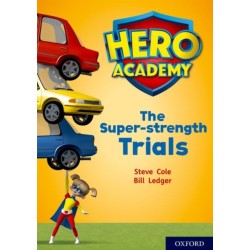 Hero Academy: Oxford Level 10, White Book Band: The Super-strength Trials