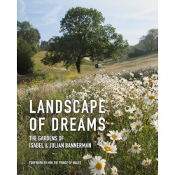 Landscape of Dreams: The Gardens of Isabel and Julian Bannerman