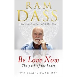 Be Love Now: The Path of the Heart
