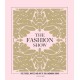 The Fashion Show: The stories, invites and art of 300 landmark shows