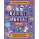 Build It! Make It! SPACE: Makerspace Models. Build your Own Alien Spaceship, Flying Rocket, Asteroid Sling Shot - Over 25 Awesome Models to Make: 4