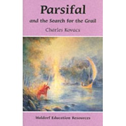 Parsifal: And the Search for the Grail
