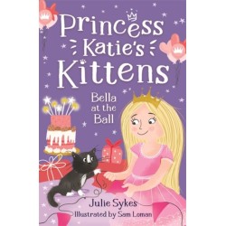 Bella at the Ball (Princess Katie's Kittens 2)
