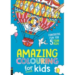 Amazing Colouring for Kids: Fantastic Fun for 5 Year Olds
