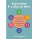 Restorative Practice at Work: Six habits for improving relationships in healthcare settings