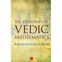 The Essentials of Vedic Mathematics