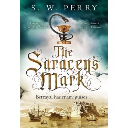 The Saracen's Mark: The spellbinding novel of intrigue and betrayal from the bestselling historical crime series, perfect for fans of S J Parris and Shardlake
