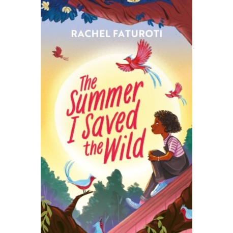 The Summer I Saved the Wild: An uplifting and empowering read about making a difference!